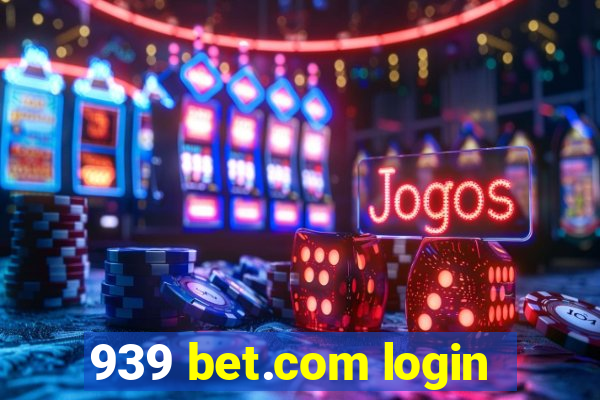 939 bet.com login